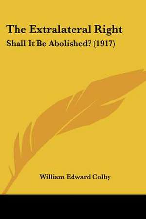 The Extralateral Right de William Edward Colby