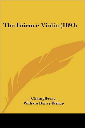 The Faience Violin (1893) de Champfleury