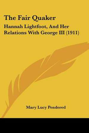 The Fair Quaker de Mary Lucy Pendered