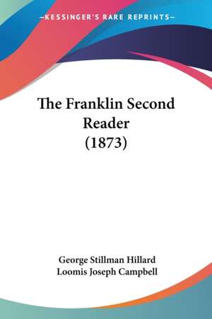 The Franklin Second Reader (1873) de George Stillman Hillard