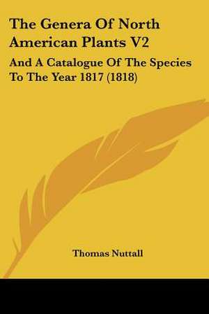 The Genera Of North American Plants V2 de Thomas Nuttall