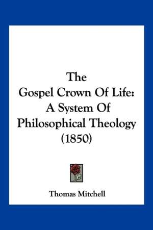 The Gospel Crown Of Life de Thomas Mitchell