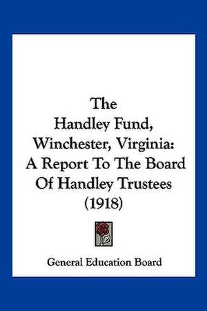 The Handley Fund, Winchester, Virginia de General Education Board