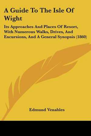 A Guide To The Isle Of Wight de Edmund Venables