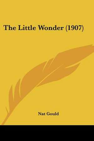 The Little Wonder (1907) de Nat Gould