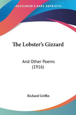 The Lobster's Gizzard de Richard Griffin