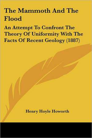 The Mammoth And The Flood de Henry Hoyle Howorth