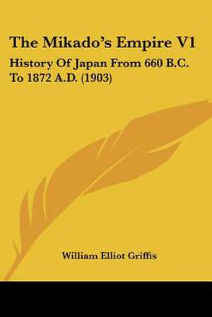 The Mikado's Empire V1 de William Elliot Griffis