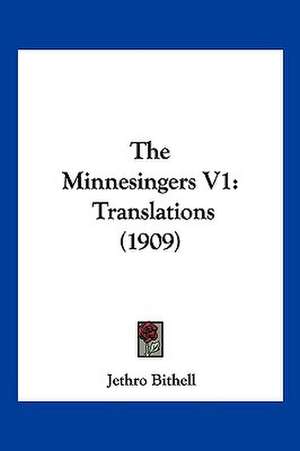 The Minnesingers V1 de Jethro Bithell