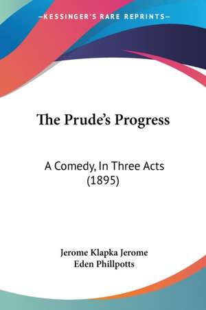 The Prude's Progress de Jerome Klapka Jerome