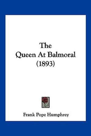 The Queen At Balmoral (1893) de Frank Pope Humphrey