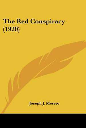 The Red Conspiracy (1920) de Joseph J. Mereto