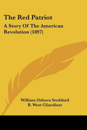 The Red Patriot de William Osborn Stoddard