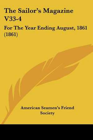 The Sailor's Magazine V33-4 de American Seamen's Friend Society