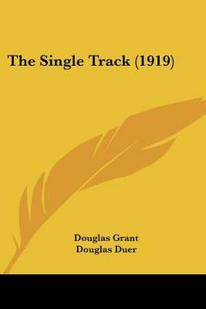 The Single Track (1919) de Douglas Grant