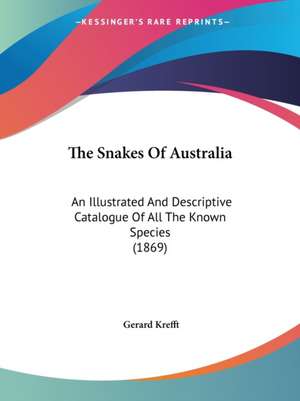 The Snakes Of Australia de Gerard Krefft