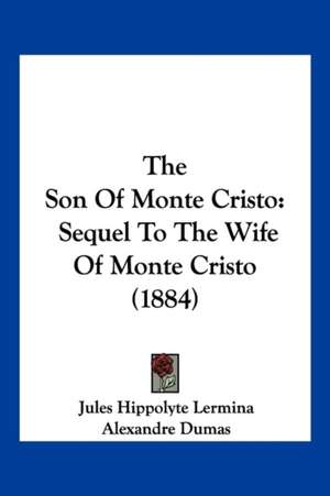 The Son Of Monte Cristo de Jules Hippolyte Lermina