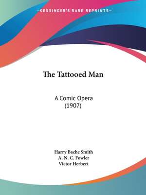 The Tattooed Man de Harry Bache Smith