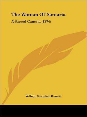 The Woman Of Samaria de William Sterndale Bennett