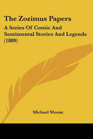 The Zozimus Papers de Michael Moran