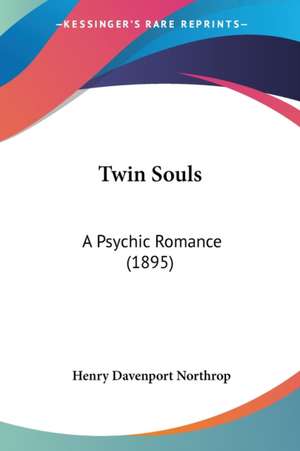 Twin Souls de Henry Davenport Northrop