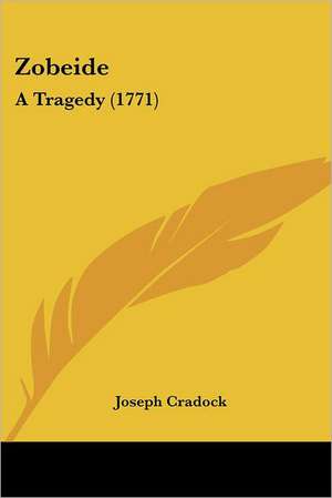 Zobeide de Joseph Cradock