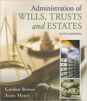 Administration of Wills, Trusts, and Estates de Gordon Brown