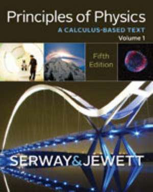 Principles of Physics: A Calculus-Based Text, Volume 1 de Raymond A. Serway