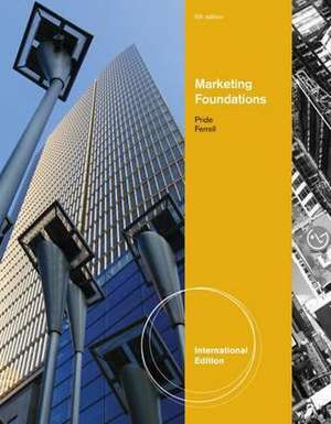 Marketing Foundations, International Edition de William M. Pride