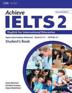 Achieve Ielts 2: English for International Education de Caroline Cushen