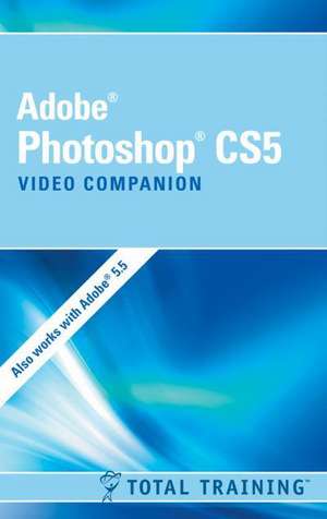 Adobe Photoshop Cs5 Video Companion de Total Training