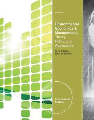 Environmental Economics and Management: Theory, Policy and Applications de CALLAN THOMAS