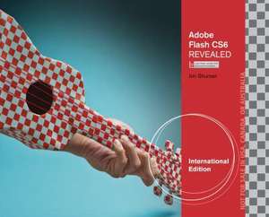 Adobe¿ Flash CS6 Revealed, International Edition de James (Bellevue Community College (Emeritus)) Shuman