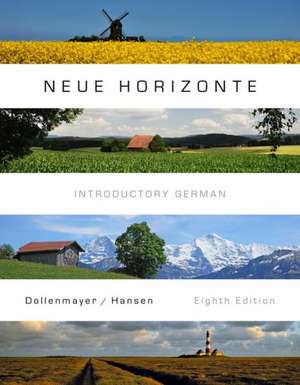 Neue Horizonte: Introductory German de David Dollenmayer