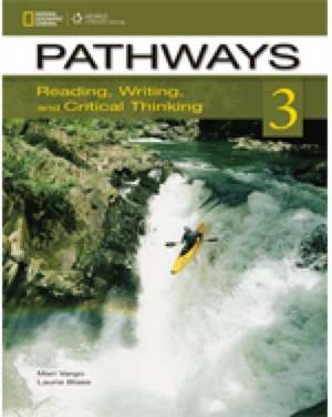 Pathways 3: Reading, Writing, and Critical Thinking: Text with Online Access Code de Mari Vargo