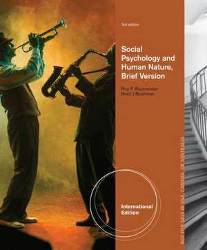 Social Psychology and Human Nature, Brief International Edition de Roy F. (Florida State University) Baumeister