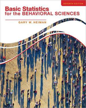 Basic Statistics for the Behavioral Sciences de Gary Heiman