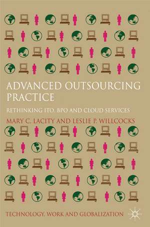 Advanced Outsourcing Practice: Rethinking ITO, BPO and Cloud Services de Leslie P. Willcocks