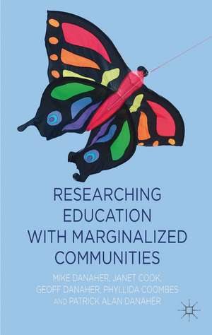 Researching Education with Marginalized Communities de M. Danaher