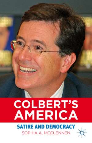 America According to Colbert: Satire as Public Pedagogy de S. McClennen