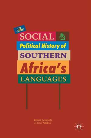 The Social and Political History of Southern Africa's Languages de Tomasz Kamusella