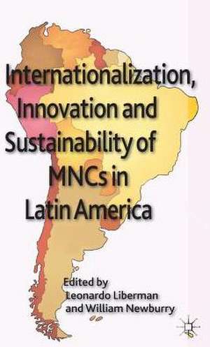 Internationalization, Innovation and Sustainability of MNCs in Latin America de L. Liberman