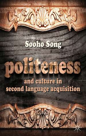 Politeness and Culture in Second Language Acquisition de S. Song