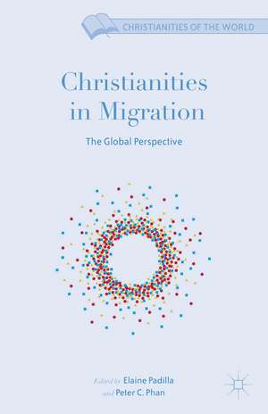 Christianities in Migration: The Global Perspective de Peter C. Phan