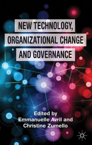 New Technology, Organizational Change and Governance de E. Avril