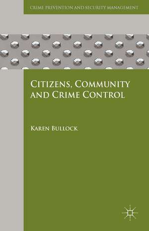 Citizens, Community and Crime Control de K. Bullock