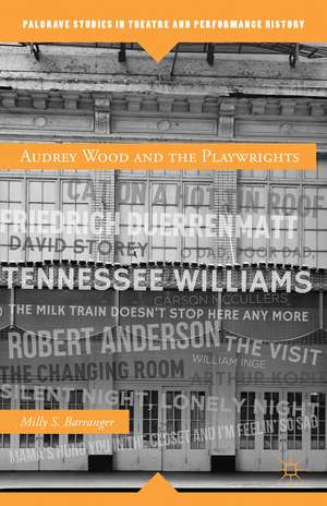 Audrey Wood and the Playwrights de M. Barranger