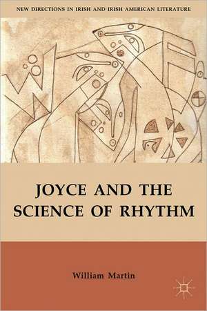 Joyce and the Science of Rhythm de W. Martin