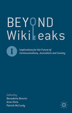 Beyond Wikileaks de Benedetta Brevini