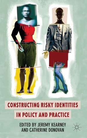 Constructing Risky Identities in Policy and Practice de J. Kearney